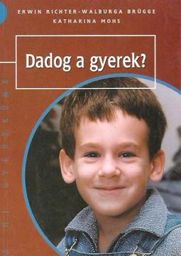 Dadog a gyerek?
