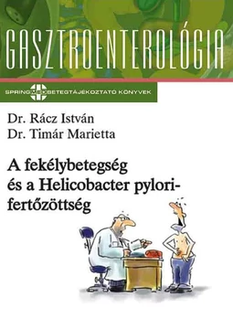 A fekélybetegség és a Helicobacter pylori-fertőzöttség