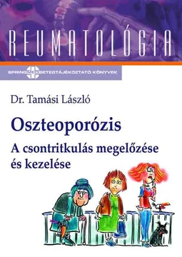 Oszteoporózis - A csontritkulás megelőzése és kezelése