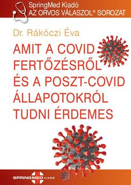 Amit a COVID fertőzésről és a postcovid állapotokról tudni érdemes