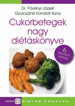 Cukorbetegek nagy diétáskönyve 6. kiadás