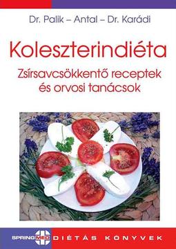Koleszterindiéta - Zsírsavcsökkentő receptek és orvosi tanácsok