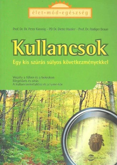 Kullancsok - Egy kis szúrás súlyos következményekkel