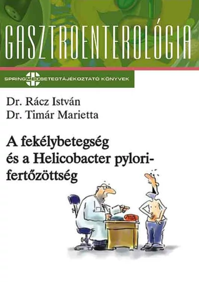 A fekélybetegség és a Helicobacter pylori-fertőzöttség