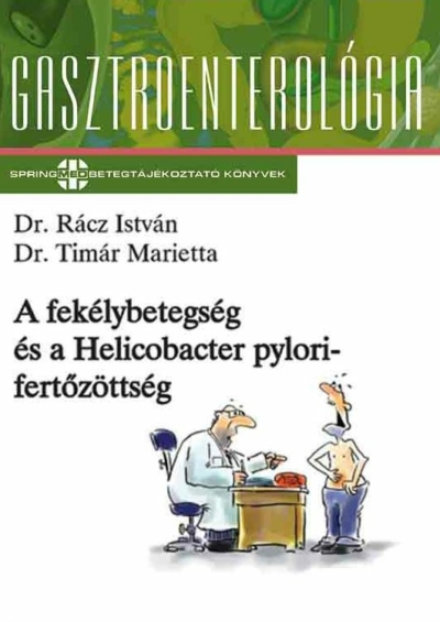 A fekélybetegség és a Helicobacter pylori-fertőzöttség