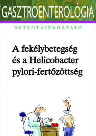 A fekélybetegség és a Helicobacter pylori-fertőzöttség
