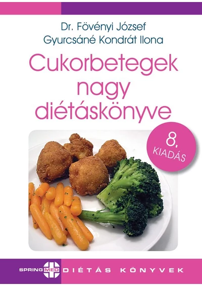 Cukorbetegek nagy diétáskönyve 8. kiadás