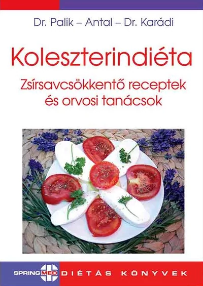 Koleszterindiéta - Zsírsavcsökkentő receptek és orvosi tanácsok