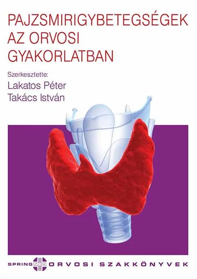 Pajzsmirigybetegségek az orvosi gyakorlatban (E-book)