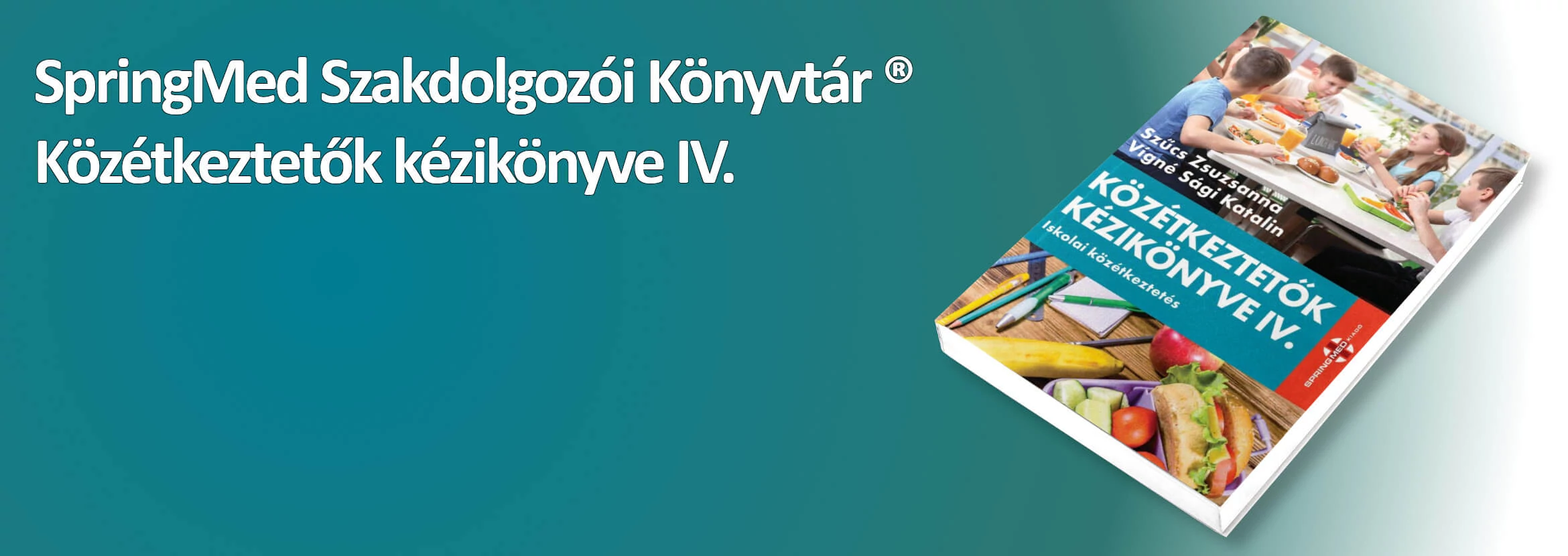 Közétkeztetők kézikönyve IV.